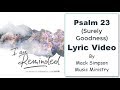 PSALM 23 (Surely Goodness) LYRICS - The Brooklyn Tabernacle Choir