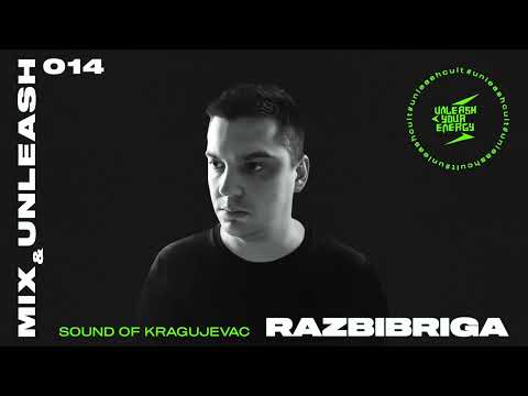 Razbibriga - Sound Of Kragujevac / Mix & Unleash 014