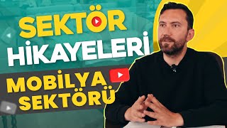 MOBİLYA SEKTÖRÜ - SEKTÖR HİKAYELERİ #5│NETTREE MARKET