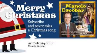 Manolo Escobar - Ay! Del Chiquirritín