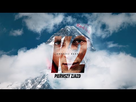 K2 - Pierwszy zjazd - Andrzej Bargiel