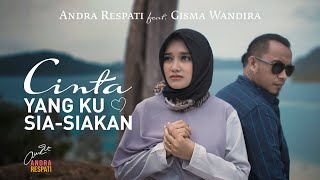 Download lagu CINTA YANG KU SIA-SIAKAN - Andra Respati feat. Gisma Wandira mp3