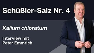 Schüßler Salz Nr. 4 Kalium chloratum Interview mit Peter Emmrich
