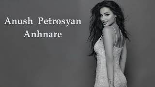 Anush Petrosyan - Anhnare (Remix) (2024)