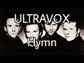 ULTRAVOX Hymn Lyric Video