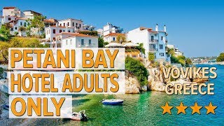 Petani Bay Hotel Adults Only hotel review | Hotels in Vovikes | Greek Hotels
