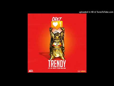 Ay Em x Cadet x Tion Wayne - Trendy