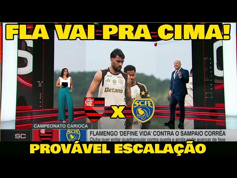 PROVÁVEL ESCALAÇÃO DO MENGÃO! FLAMENGO x SAMPAIO CORRÊA-RJ - JOGO DECISIVO!