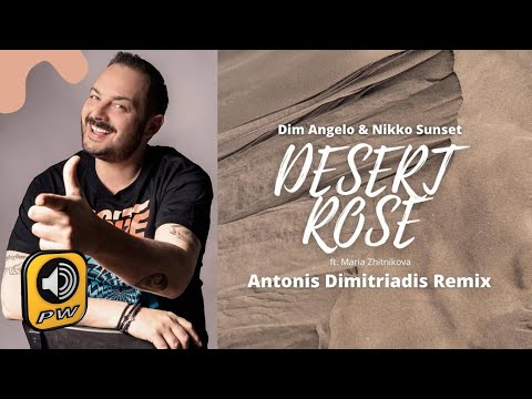 Dim Angelo & Nikko Sunset  ft Maria Zhitnikova - Desert Rose - Antonis Dimitriadis Remix
