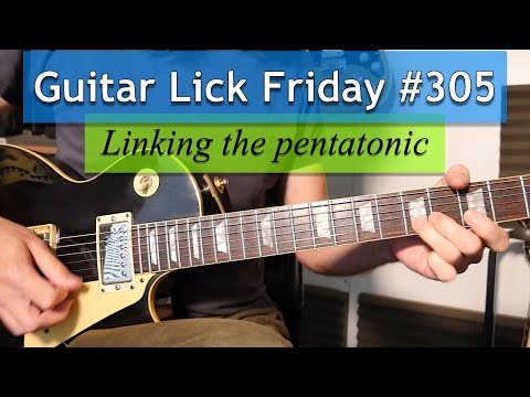 Linking and jumping through Pentatonic scales - Lick Friday Week 305