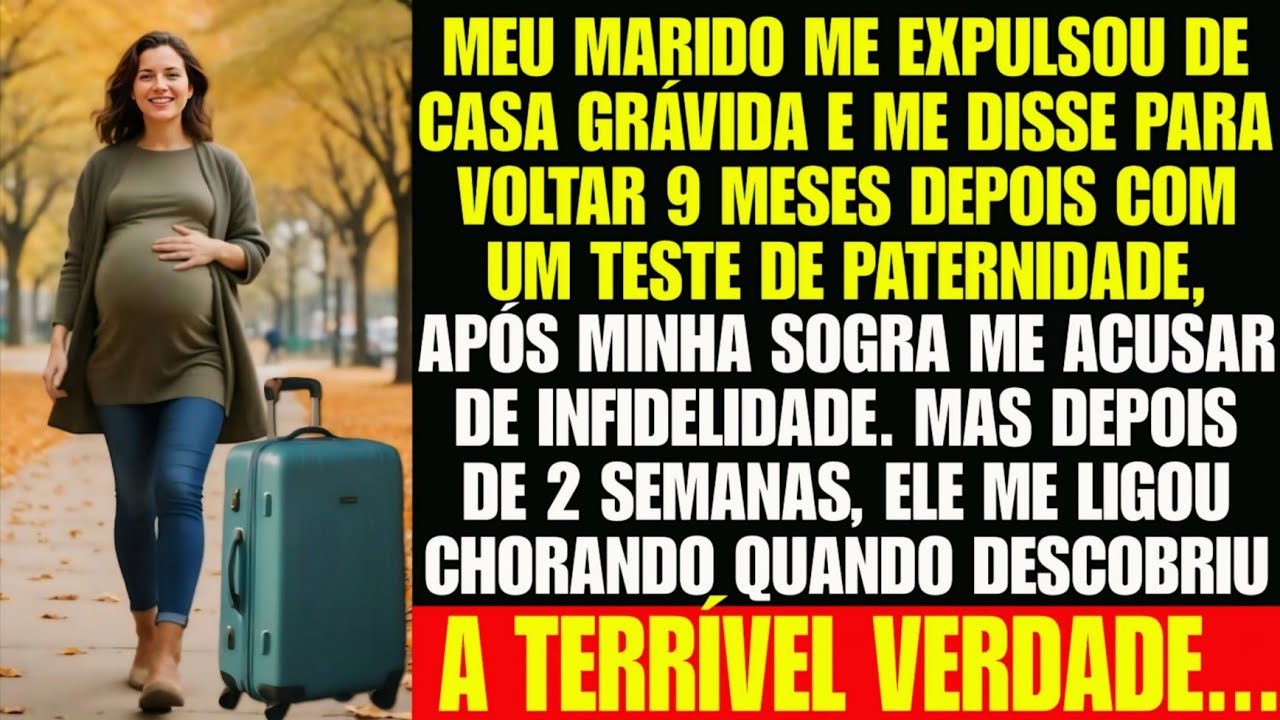 Meu marido me EXPULSOU de casa grávida, querendo um teste de paternidade por causa da minha SOGRA…