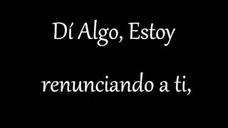 A Great Big World Ft. Christina Aguilera - Say Something (Letra en Español)