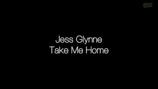 Jess Glynne - Take Me Home [Lyrics]