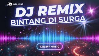 Download lagu DJ Bintang di Surga Slow Remix – Lagu Galau dan Menyentuh Hati  mp3