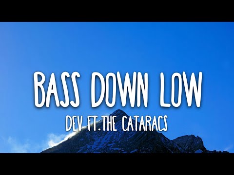 DEV - Bass Down Low (Lyrics) ft. The Cataracs