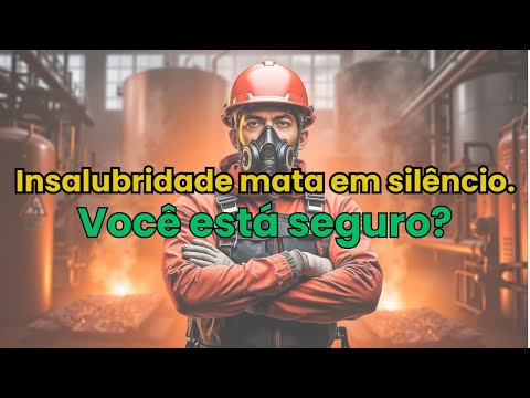 NR 15 — Riscos Insalubres e Como se Proteger no Trabalho