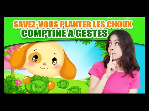 Savez-vous planter les choux - Comptines à gestes pour les bébés - Titounis