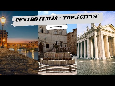 TOP 5 CITTA' | CENTRO ITALIA