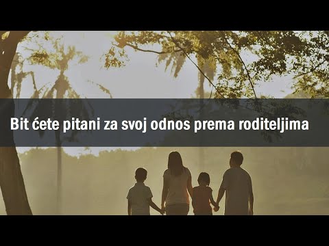 BRINITE SE O RODITELJIMA DOK SU ŽIVI