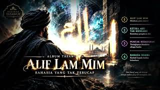 Download lagu ALIF LAM MIM — RAHASIA YANG TAK TERUCAP | Album Tasawuf Penuh Misteri mp3