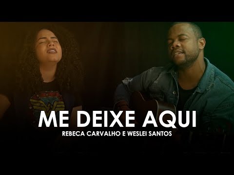 Rebeca Carvalho e Weslei Santos - 💕 Me Deixe aqui (cover)