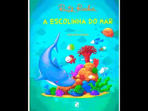 A Escolinha do Mar - Ruth Rocha