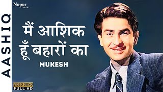 Main Aashiq Hoon Baharon Ka  Aashiq 1962  Mukesh  