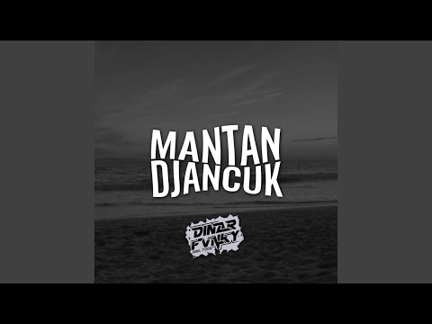 DJ MANTAN DJANCUK
