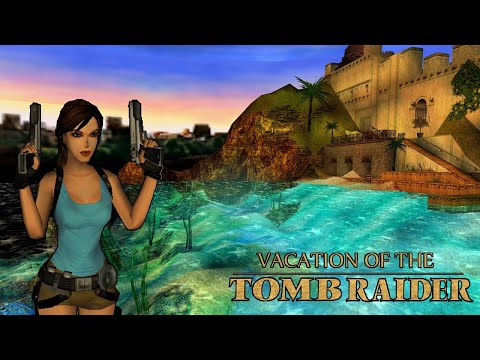 Tomb Raider: Create a Classic 2019 - Vacation of the Tomb Raider (Niveles de autor)