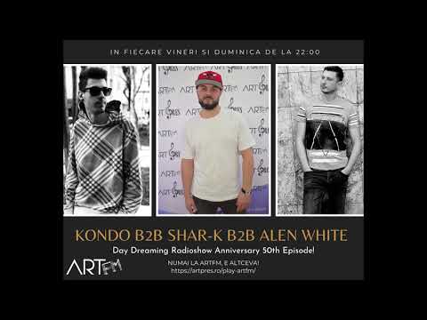 Kondo b2b Shar-K b2b Alen White - Day Dreaming Radioshow Anniversary 50th Episode [Deep House, Tech]