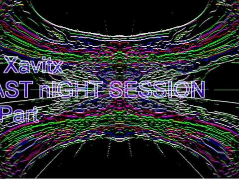 Dj Xavitx - last night session 1ªpart_