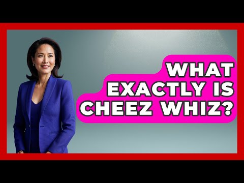 What Exactly Is Cheez Whiz? - United States Revealed