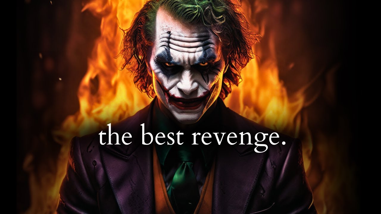 The best revenge is No revenge - Joker Speech (Dark Motivation)