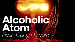 Nari & Milani vs Avicii - Alcoholic Atom (Flash Gang Rework)