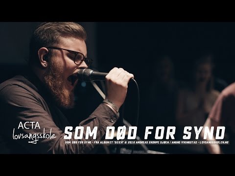 Acta lovsangsskole 2016 - Som død for synd
