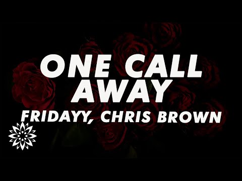 Fridayy - One Call Away (Lyrics) ft. Chris Brown