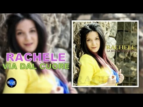 Rachele - Via dal cuore