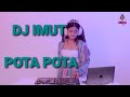 POTA POTA DJ IMUT Ll Pas Untuk Story Wa Potapota Djimut Djtiktok Storywa