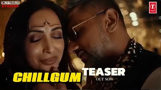 Download lagu CHILLGUM Song Teaser l Yo Yo Honey Singh l Malika Arora Khan l Out Now l Updated,Review  mp3