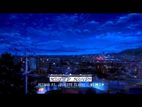 Yetmir ft. Juliette Claire - Warrior