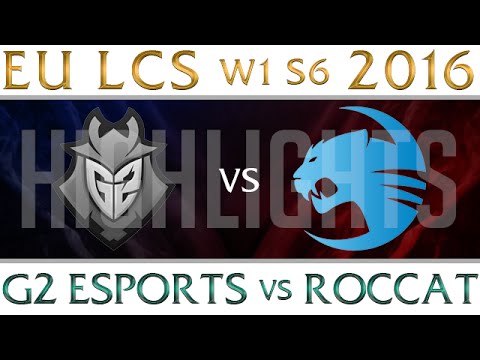G2 Esports vs Roccat Highlights EU LCS Week 1 Day 2 Spring 2016 S6 G2 vs ROC