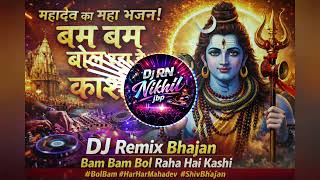 Download lagu Bam Bam Bol Raha Hai Kashi | Shankar Ji Bhajan DJ Remix | New Trending Song 2026 mp3