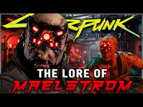 The Lore of Maelstrom in Cyberpunk 2077