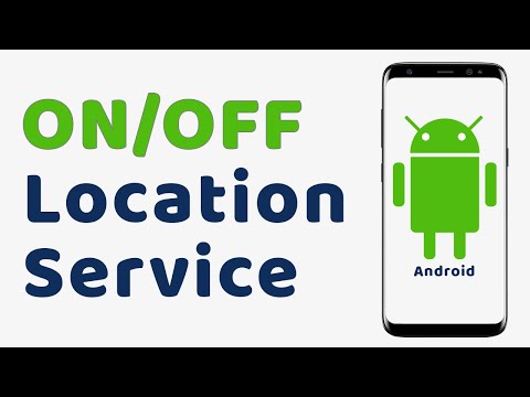 How to Turn On and Off GPS Location Service on Android Phone