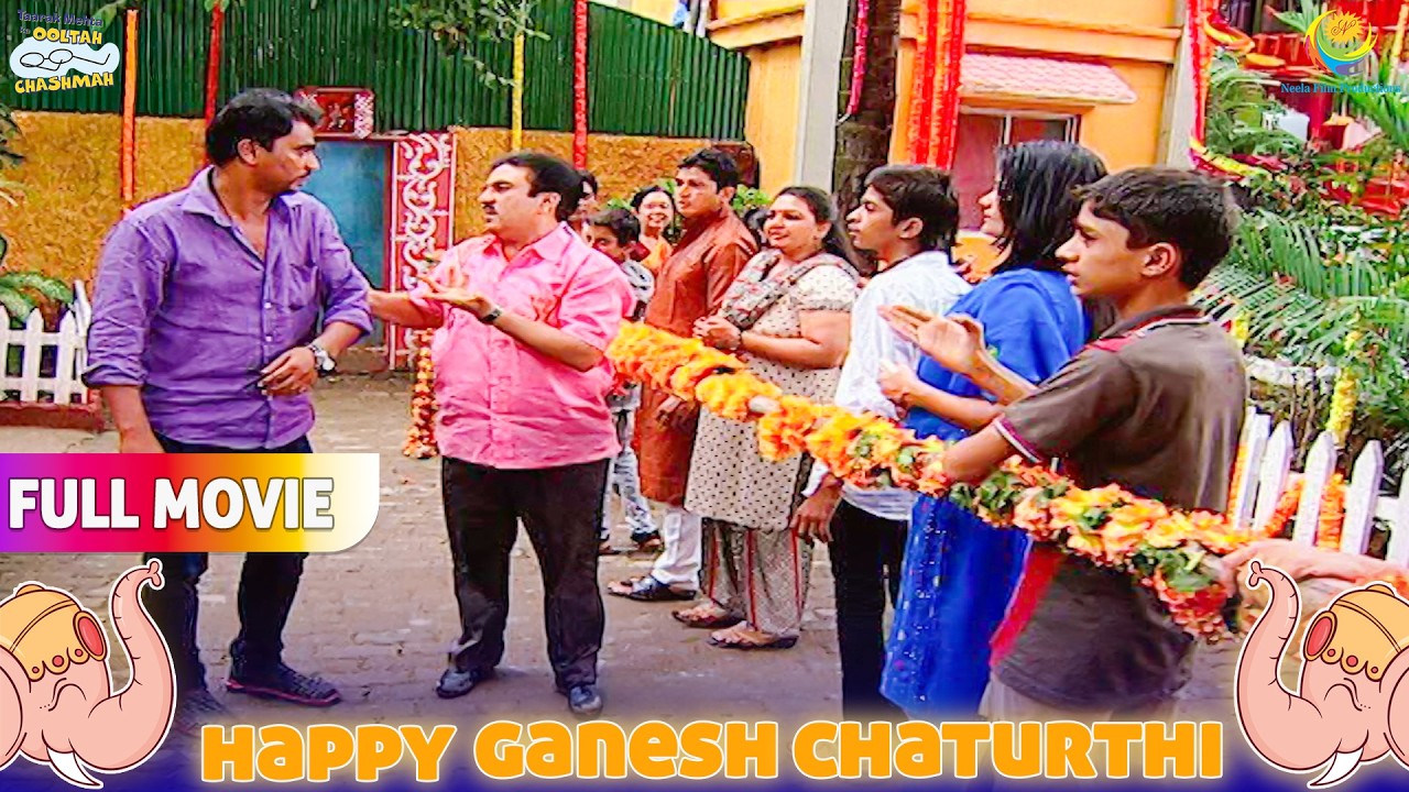 Ganesh Chaturthi ke Tisre Din Gokuldham me Lagi Bheed | FULL MOVIE | Taarak Mehta Ka Ooltah Chashmah