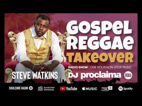 GOSPEL REGGAE 2018  - DJ Proclaima Gospel Reggae Takeover Show - 7th December 2018