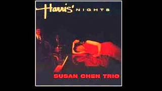 Susan Chen Trio - Easy To Love