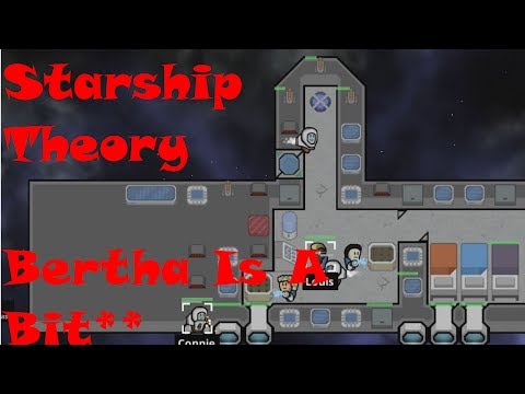 (Let's Play) Starship Theory - Early Access 1.0m | Bertha is a Bit**