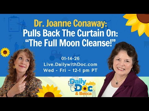 Dr. Joanne Conaway: Pulls Back The Curtain On: “The Full Moon Cleanse!” DWD 1.14.26