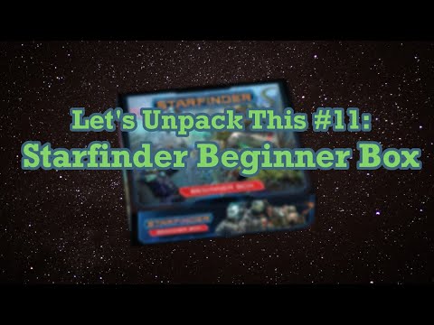 Let's Unpack This #11: A Look At The Starfinder Beginner Box